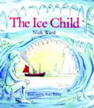 The Ice Child by Nick Ward