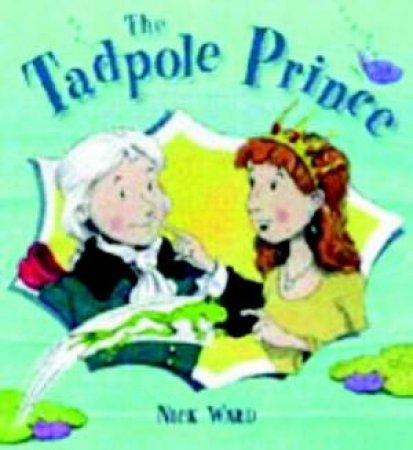 The Tadpole Prince by Nick Ward