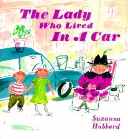 The Lady Who Lived In A Car by Suzanne Hubbard