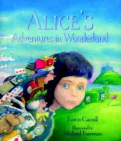 Alice's Adventures In Wonderland by Lewis Carroll