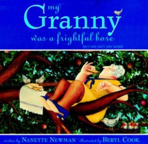 My Granny Was A Frightful Bore by N Newman