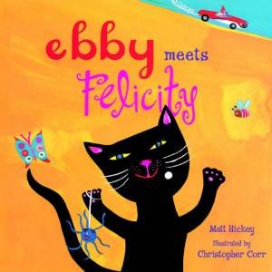 Ebby Meets Felicity by Matt Hickey