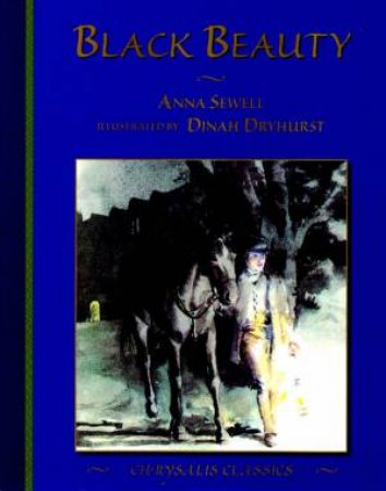 Chrysalis Classics: Black Beauty by Anna Sewell