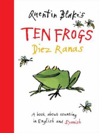 Quentin Blake's Ten Frogs: Diez Ranas by Quentin Blake