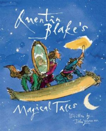 Quentin Blake's Magical Tales by Quentin Blake & J Yeoman