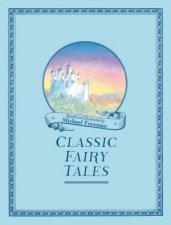 Michael Foremans Classic Fairy Tales