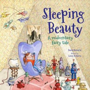 Sleeping Beauty by Lynn Roberts & David Roberts