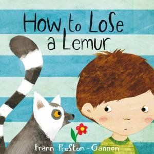 How To Lose A Lemur by Frann Preston-Gannon