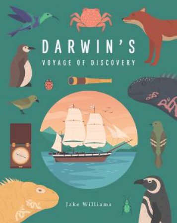 Darwin's Voyage Of Discovery by Jake Williams