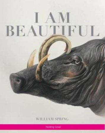 I Am Beautiful by William Spring