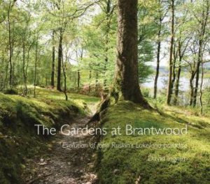 Gardens at Brantwood: Evolution of John Ruskin's Lakeland Paradise by DAVID INGRAM