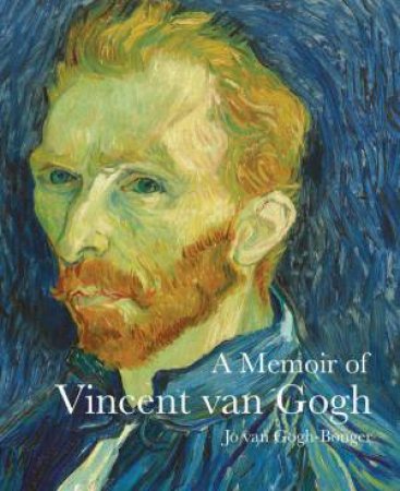 Memoir of Vincent van Gogh by JO VAN GOGH-BONGER