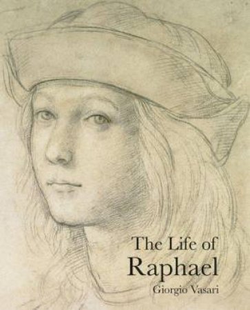 Life of Raphael by GIORGIO VASARI