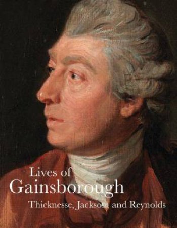 Lives of Gainsborough by PHILIP THICKNESSE