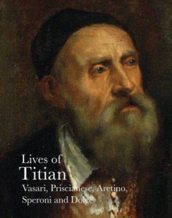 Lives of Titian by GIORGIO VASARI