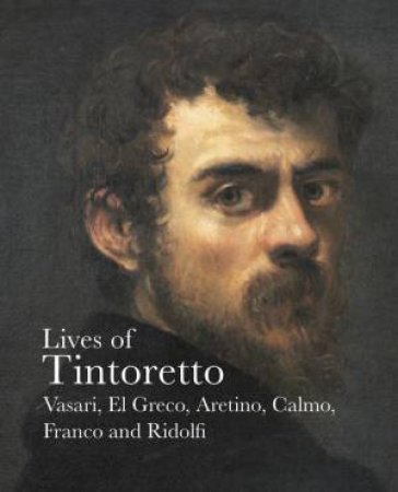 Lives of Tintoretto by GIORGIO VASARI