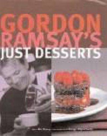 Just Desserts by Gordon Ramsay