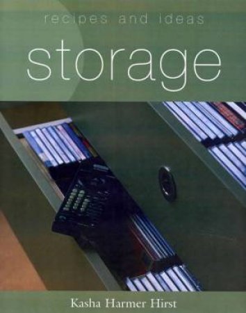 Recipes And Ideas: Storage by Kasha Harmer Hirst