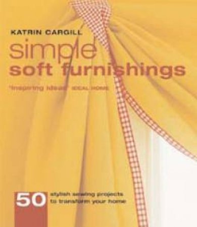 Simple Soft Furnishings by Katrin Cargill