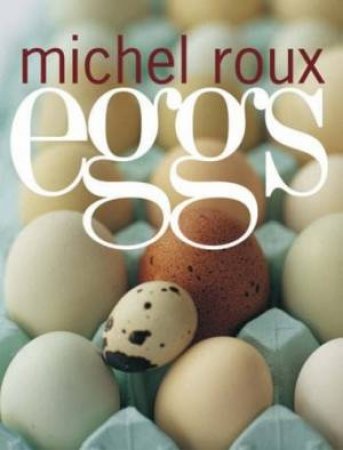 Eggs by Michel Roux