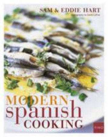 Modern Spanish Cooking by Sam and Eddie Hart