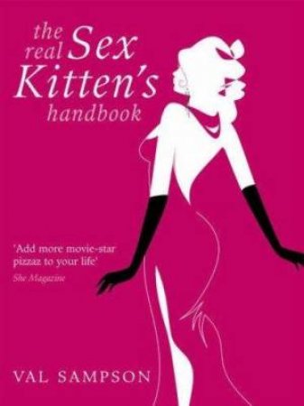 The Real Sex Kitten's Handbook by Val Sampson