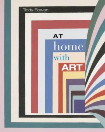 At Home With Art by Tiddy Rowan