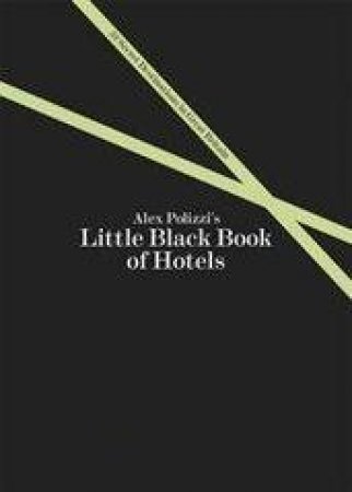 Little Black Book of Hotels by Alex Polizzi