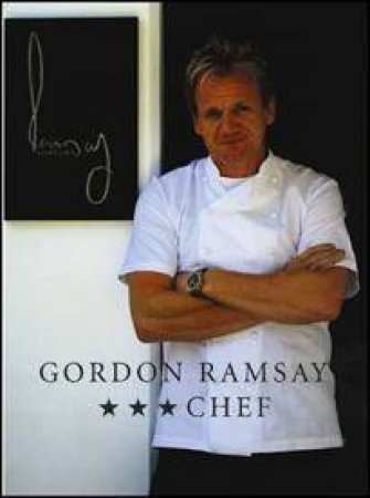 Recipes of a 3 Star Chef, Small Ed by Gordon Ramsay