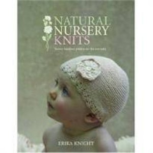 Natural Nursery Knits by Erika Knight