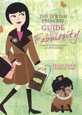 Jewish Princess Guide To Fabulosity by Tracey Fine & Georgie Tarn