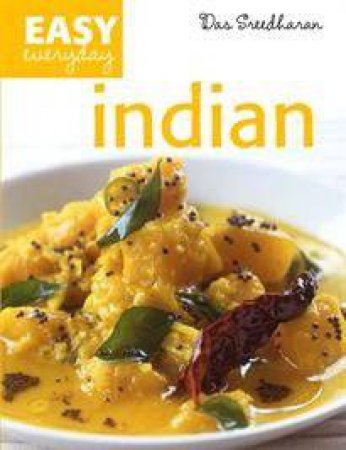 Easy Everyday: Indian by Das Sreedharan