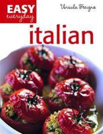 Easy Everyday: Italian by Ursula Ferrigno