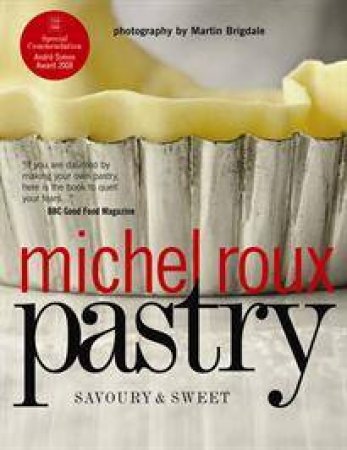 Pastry: Savoury and Sweet by Michel Roux