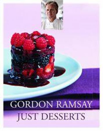 Gordon Ramsay Desserts by Gordon Ramsay