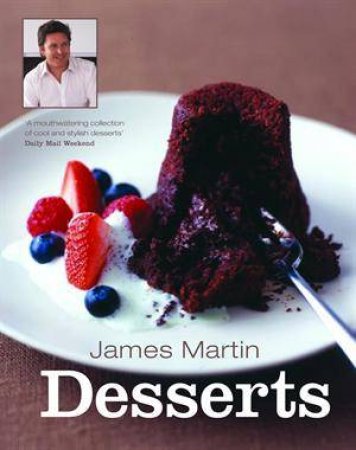 James Martin Desserts by James Martin