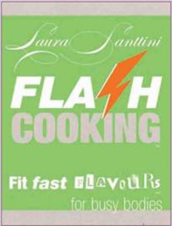 Flash Cooking by Laura Santini