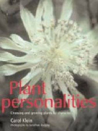 Plant Personalities by Carol Klein