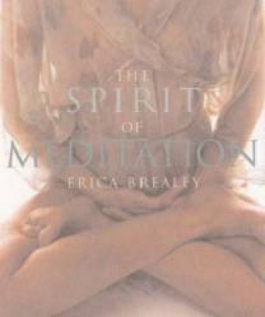 Spirit Of Meditation by Erica Brealey