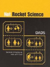 Not Rocket Science Dads