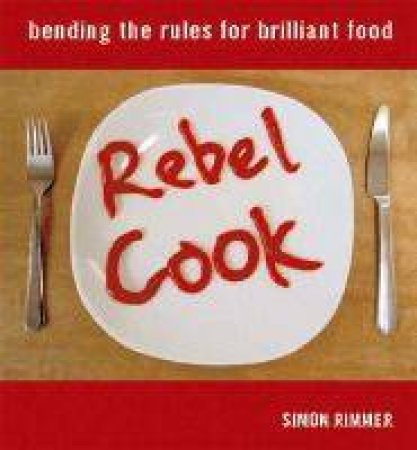 Rebel Cook by Simon Rimmer