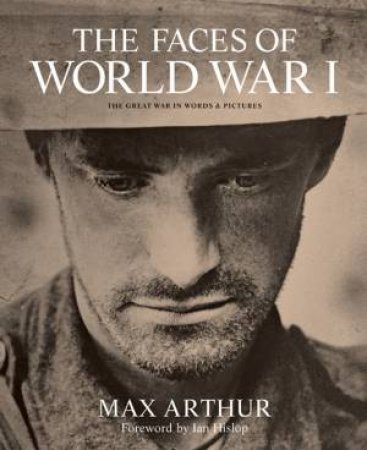 Faces of World War I by Max Arthur