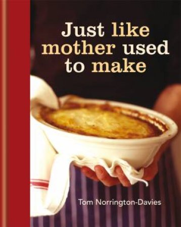 Just Like Mother Used to Make by Tom Norrington-Davies