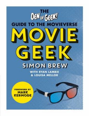 Movie Geek by Simon Brew