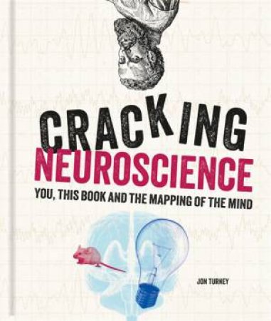 Cracking Neuroscience by Jon Turney