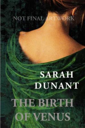 Birth Of Venus by Sarah Dunant