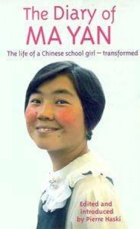 The Diary Of Ma Yan: The Life Of A Chinese School Girl - Transformed by Ma Yan