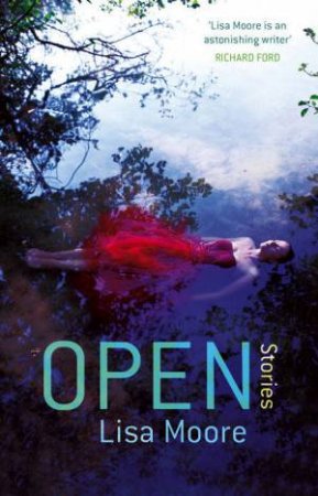 Open Stories by Lisa Moore