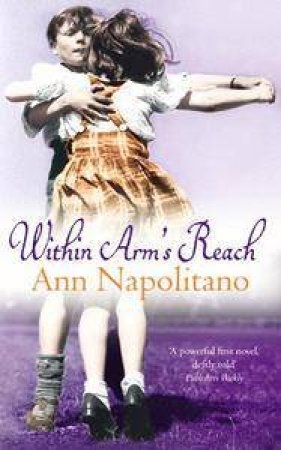 Within Arms Reach by Ann Napolitano