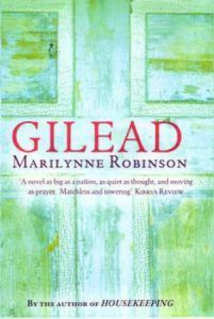 Gilead by Marilynne Robinson